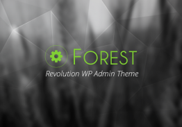 Forest – Revolution WordPress Admin Theme